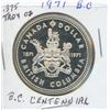 Image 1 : 1971 British Columbia Centennial Silver Dollar - .375 Troy Ounce