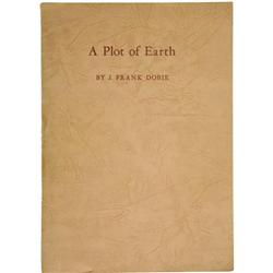 J. Frank Dobie: Inscribed Copy A Plot of Earth