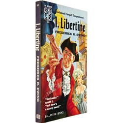 Frederick R. Ewing Signed: I, Libertine.