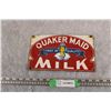 Image 1 : Quaker Maid Milk - porcelain sign 6x10"
