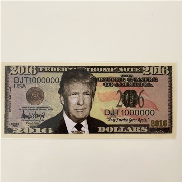 Donald Trump 2016 Federal Trump Note Novelty Bill