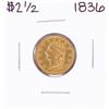 Image 1 : 1836 $2 1/2 Classic Head Quarter Eagle Gold Coin