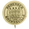 Image 1 : Scarce “Remember Brownsville” Pinback Button