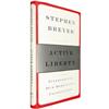 Image 1 : Stephen Bryer, Active Liberty, Signed