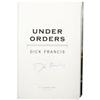Image 2 : Dick Francis: Signed First Under Orders