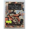 Image 1 : "THE TELLING OF THE WORLD" NATIVE