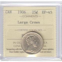 25 Cents 1906, ICCS graded EF-45; Large Crown