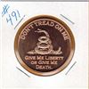 Image 1 : 1 OUNCE .999 COPPER - DON'T TREAD ONE ME - GIVE ME LIBERTY OR GIVE ME DEATH