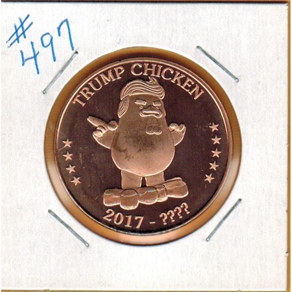 1 OUNCE .999 COPPER - TRUMP CHICKEN - 1 OZ COPPER COIN