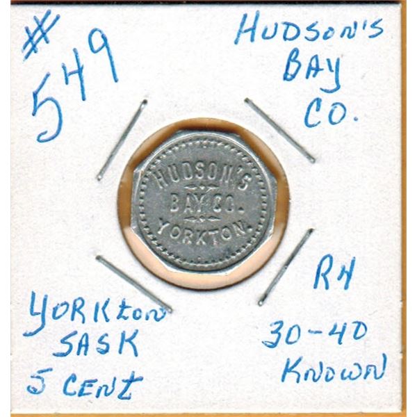 HUDSON'S BAY COMPANY 5 CENT TOKEN - YORKTON  (30 to 40 Known Examples) - Rare