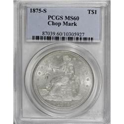 1875-S T$1 Chop Mark MS60 PCGS
