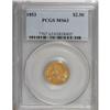 Image 1 : 1853 $2 1/2 MS63 PCGS