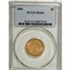 Image 1 : 1881 $5 MS63 PCGS