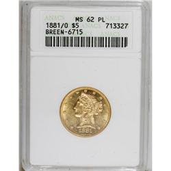 1881/O $5 MS62 Prooflike ANACS