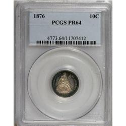 1876 10C PR64 PCGS