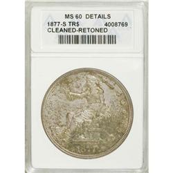 1877-S T$1 MS60 ANACS