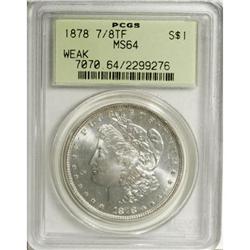 1878 7/8TF $1 Weak MS64 PCGS
