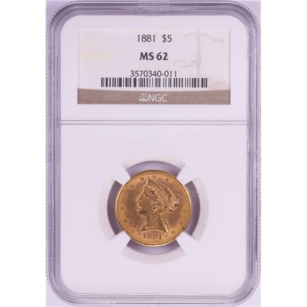 1881 $5 Liberty Head Half Eagle Gold Coin NGC MS62