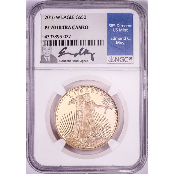 2016-W $50 Proof American Gold Eagle Coin NGC PF70 Ultra Cameo Edmund Moy Signature