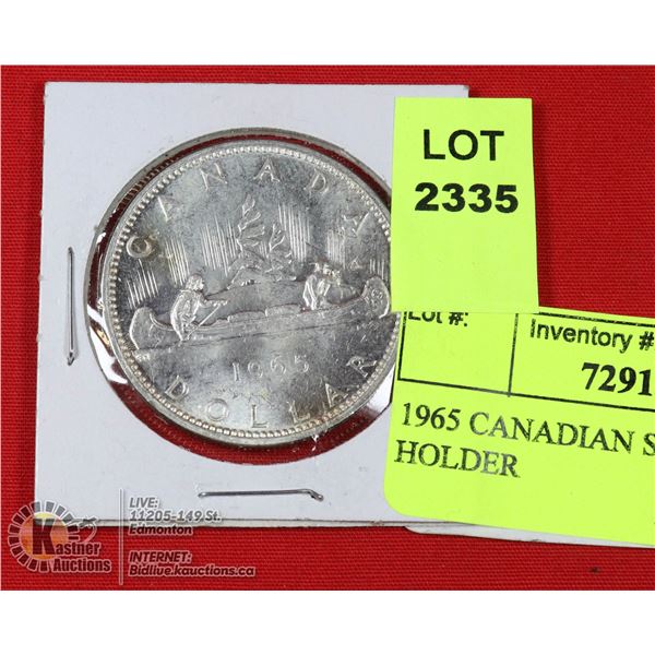 1965 CANADIAN SILVER DOLLAR IN HOLDER