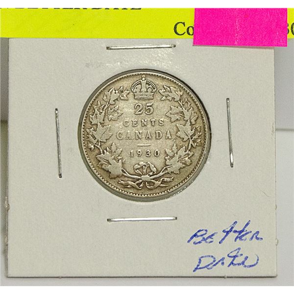 1930 CANADIAN GV SILVER 25 CENT COIN BETTER DATE