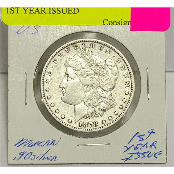1878 US MORGAN SILVER DOLLAR 1ST YEAR ISSUED