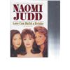 Image 2 : Love Can Build A Bridge Naomi Judd signed book