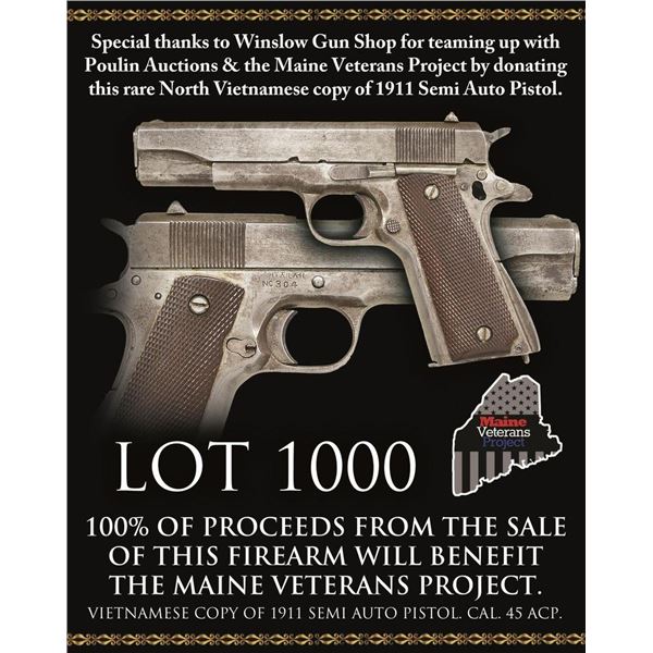 VIETNAMESE COPY OF 1911 SEMI AUTO PISTOL.