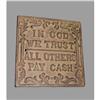 Image 1 : In God We Trust All Others Pay Cash Metal Store#1855847