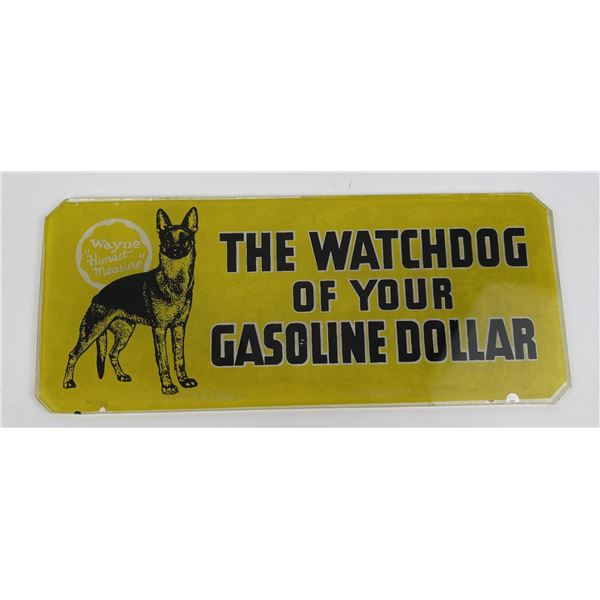 Wayne Watchdog Gas Pump Glass Sign