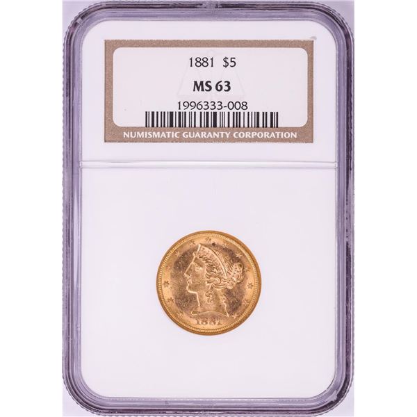 1881 $5 Liberty Head Half Eagle Gold Coin NGC MS63