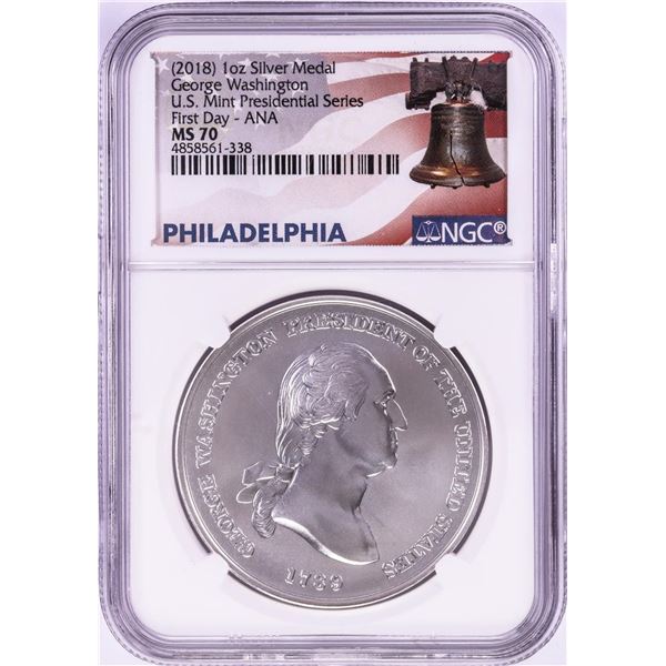 2018 George Washington Silver Presidential Medal NGC MS70 First Day ANA