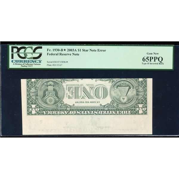 2003A $1 Federal Reserve STAR Note Type II Inverted Back ERROR PCGS Gem New 65PPQ