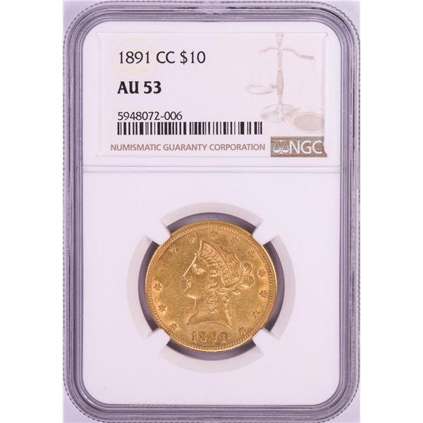1891-CC $10 Liberty Head Eagle Gold Coin NGC AU53