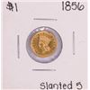 Image 1 : 1856 Slanted 5 $1 Type 3 Indian Princess Head Gold Dollar Coin - Rim Bump