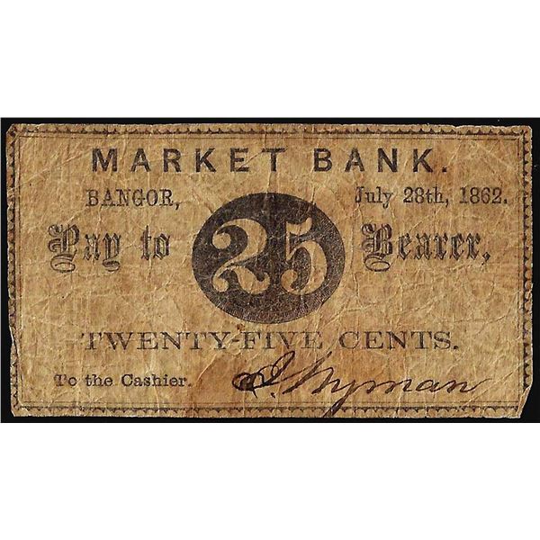 1862 Twenty-Five Cents Market Bank Bangor, ME Obsolete Banknote