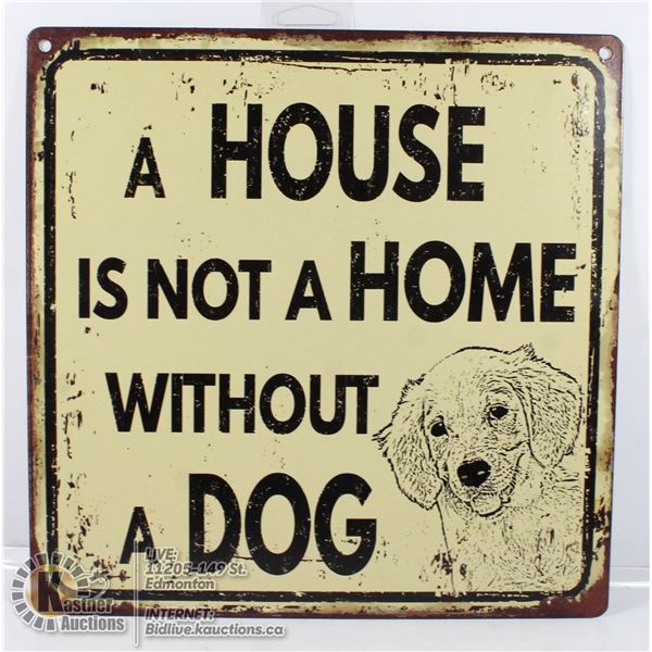 A HOUSE IS NOT A HOME WITHOUT A DOH METAL SIGN
