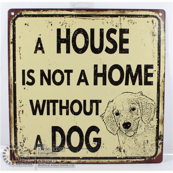A HOUSE IS NOT A HOME WITHOUT A DOH METAL SIGN