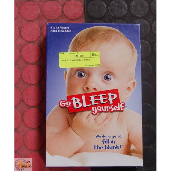 GO BLEEP YOURSELF  GAME