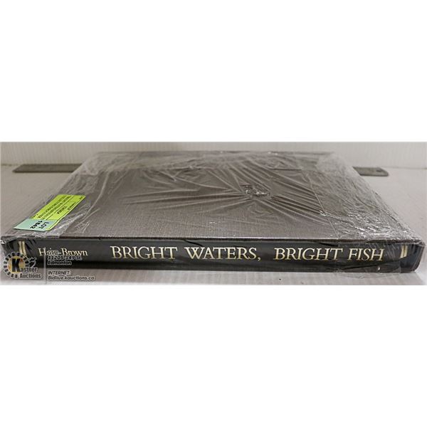 "BRIGHT WATERS BRIGHT FISH" COLLECTORS HARDCOVER