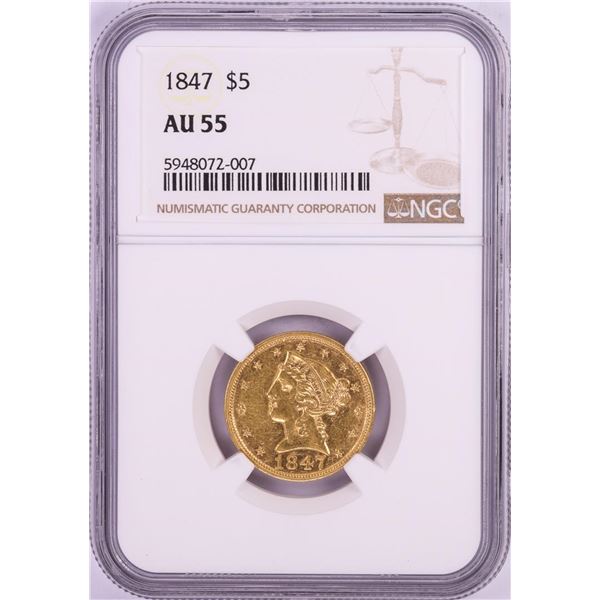 1847 $5 Liberty Head Half Eagle Gold Coin NGC AU55