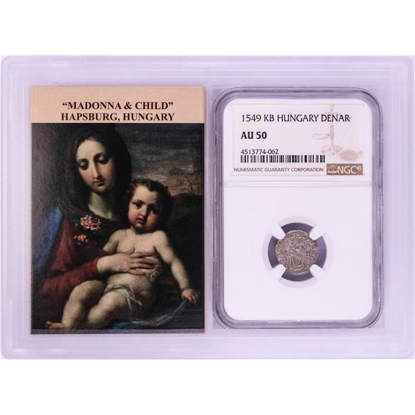 1549 KB Hungary Denar 'Madonna and Child' Coin NGC AU50 w/ Story Box