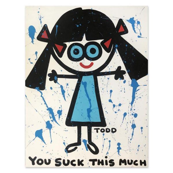 Todd Goldman, "You Suck" Hand Signed Original Painting on Canvas with Letter of Authenticity.