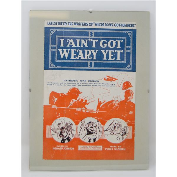 ANTIQUE ORIGINALLY FRAMED "I AIN'T GOT WEARY