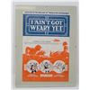Image 1 : ANTIQUE ORIGINALLY FRAMED "I AIN'T GOT WEARY