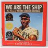Image 1 : NEGRO LEAGUE BASEBALL BOOK WE ARE THE SHIP
