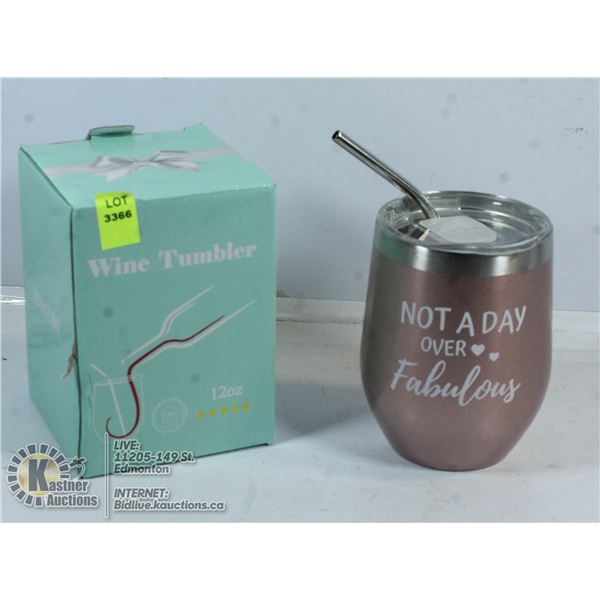 WINE TUMBLER "NOT A DAY OVER FABULOUS"