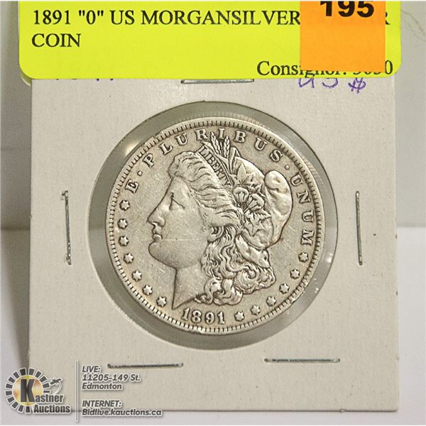 1891 "0" US MORGANSILVER DOLLAR COIN