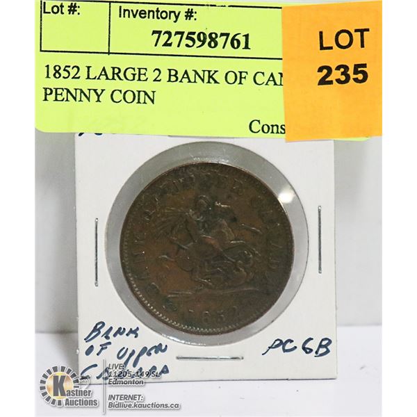 1852 LARGE 2 BANK OF CANADA 1 PENNY COIN