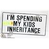 Image 1 : GAG LICENCE PLATE " I'M SPENDING MY KIDS